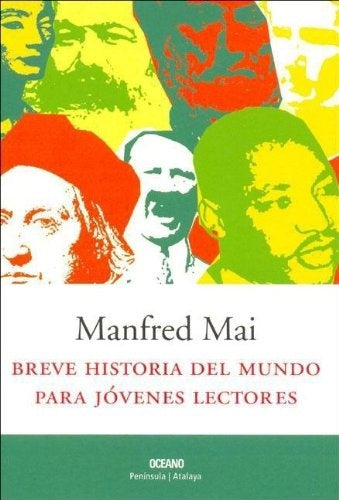 Breve Historia Del Mundo Para Jovenes Lectores (Intemporales. Serie Mayor) (Spanish Edition) | Manfred Mai