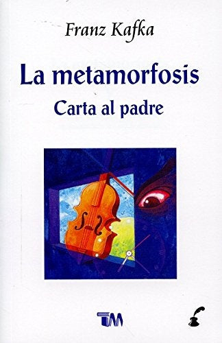 La metamorfosis/Carta al padre | Franz Kafka