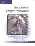 TEORIA Y DISEÑO ORGANIZACIONAL.. | RICHARD L.  DAFT