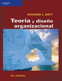 TEORÍA Y DISEÑO ORGANIZACIONAL.. | RubinL. Daft