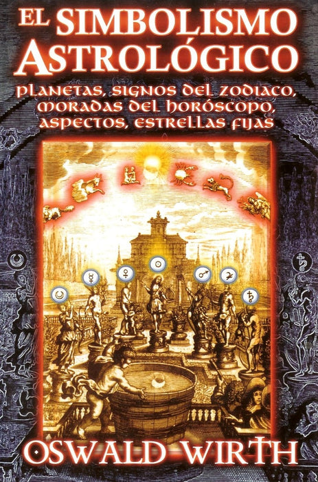 EL SIMBOLO ASTROLOGICO | Oswald Wirth