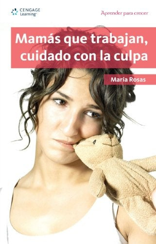 Mamàs que trabajan, cuidado con la culpa | Ma. Rosas