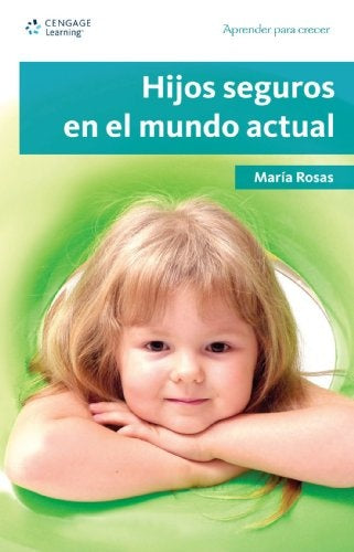 Hijos seguros en el mundo actual | Ma. Rosas