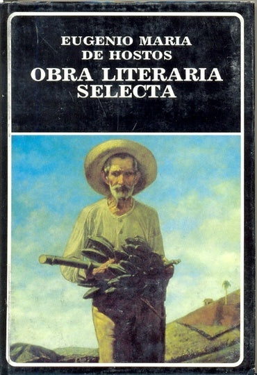 OBRA LITERARIA SELECTA | Eugenio Maria De Hostos