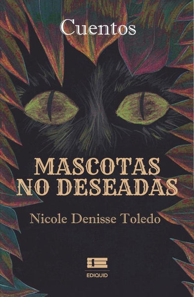 Mascotas no deseadas | Nicole Denisse Toledo