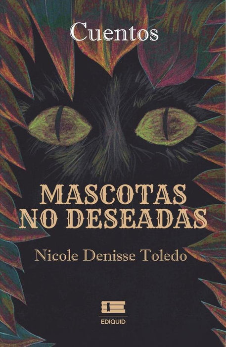 Mascotas no deseadas | Nicole Denisse Toledo