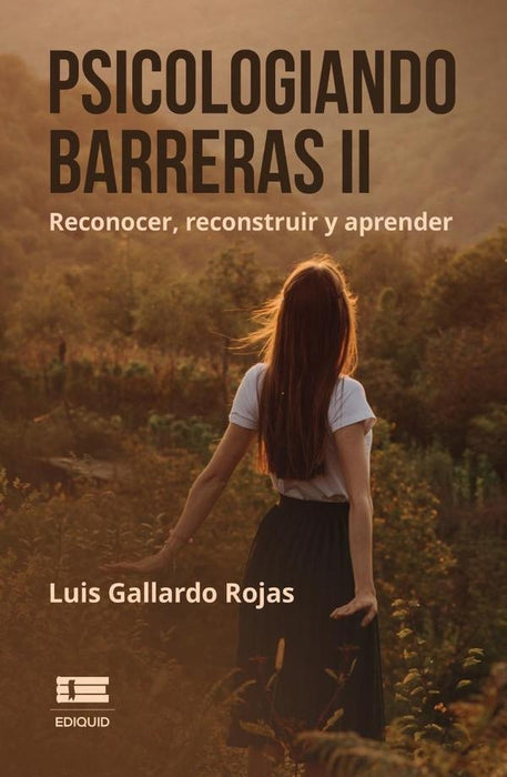 Psicologiando barreras II   | Luis Gallardo Rojas