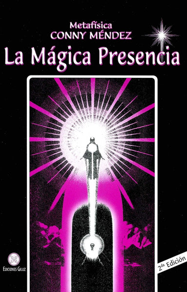 LA MAGICA PRESENCIA.. | Conny Mendez