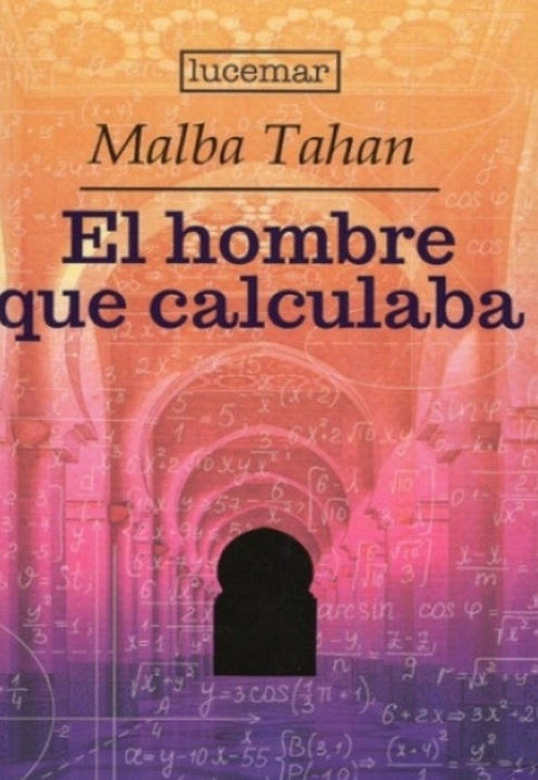 EL HOMBRE QUE CALCULABA.. | Malba Tahan