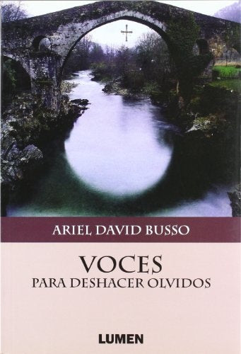 VOCES PARA DESHACER OLVIDOS .. | Ariel David Busso