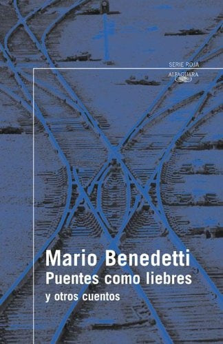 PUENTES COMO LIEBRES Y OTROS CUENTOS * | MARIO BENEDETTI