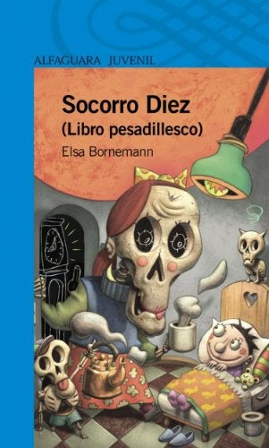 SOCORRO DIEZ ( LIBRO PESADILLESCO ) | Elsa Isabel Bornemann