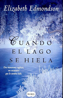 CUANDO EL LAGO SE HIELA * | Elizabeth Edmondson