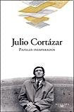 Papeles inesperados | JULIO CORTÁZAR