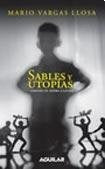 SABLES Y UTOPÍAS.. | MARIO VARGAS LLOSA