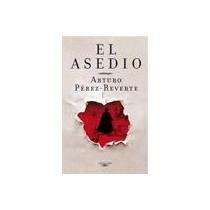 EL ASEDIO.. | Arturo Pérez Reverte