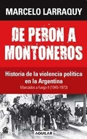 DE PERON A MONTONEROS | Marcelo Larraquy