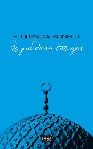 Lo que dicen tus ojos | Florencia Bonelli