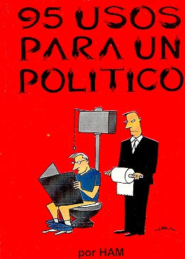 Noventa y cinco usos para un político | Ham