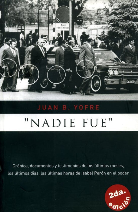 Nadie fue | Juan Bautista Yofre