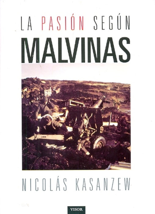 La pasión según Malvinas | Nicolás Kasanzew