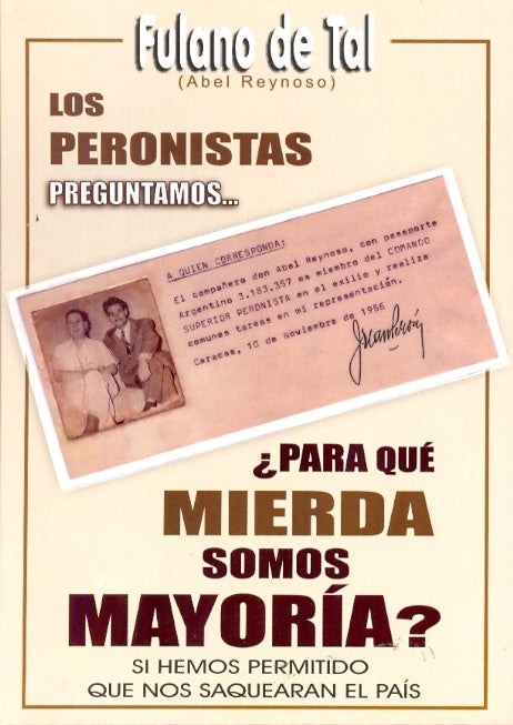 Los peronistas ¿para que mierda somos mayoría? | Fulanode Tal