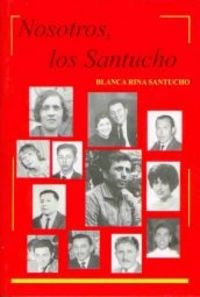 Nosotros los Santucho | Blanca Rina Santucho