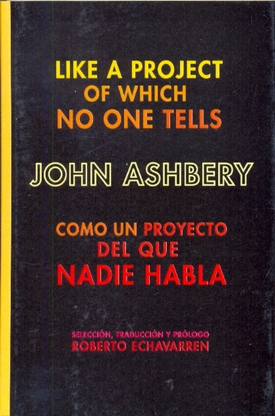 Como un proyecto de que nadie habla  | Jhon Ashbery