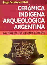 Ceramica indígena arqueológica Argentina | Jorge Fernández Chiti