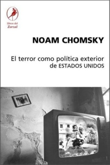 EL TERROR COMO POLÍTICA EXTERIOR DE LOS ESTADOS UNIDOS | Chomsky-Kulesz-Abousleiman