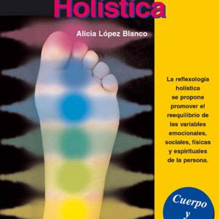 REFLEXOLOGIA HOLISTICA | López Blanco-Deverill