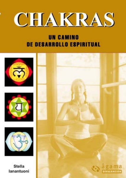 Chakras un camino espiritual | Stella Ianantuoni