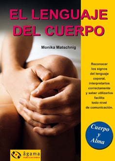 EL LENGUAJE DEL CUERPO. | Monika Matschnig