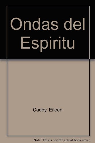 ONDAS DEL ESPIRITU. | Eileen Caddy