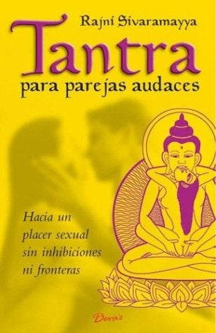 TANTRA PARA PAREJAS AUDACES | Sivaramayya-Grinberg