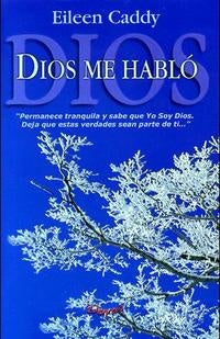 Dios me habló | Eileen  Caddy