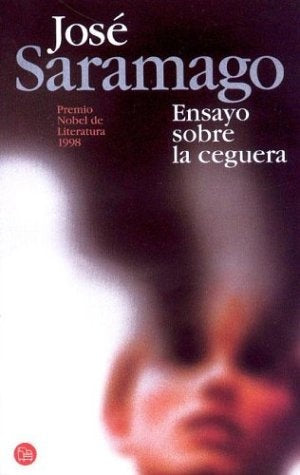 ENSAYO SOBRE LA CEGUERA.. | José Saramago