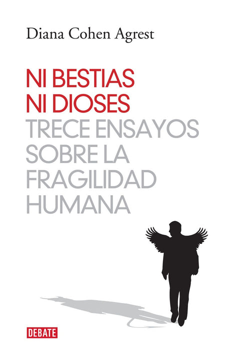 NI bestias ni dioses | Diana Cohen Agrest