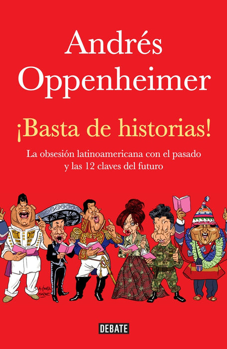 ¡Basta de historias! | Andrés Oppenheimer