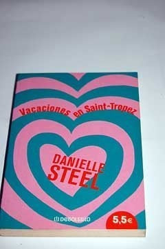 VACACIONES EN SAINT-TROPEZ.. | Danielle Steel