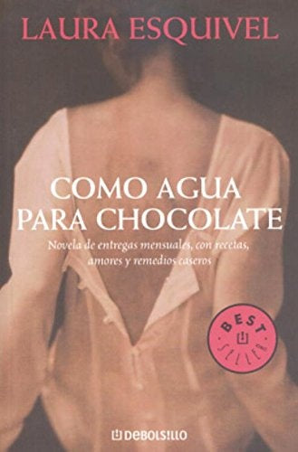 COMO AGUA PARA CHOCOLATE.. | Laura Esquivel