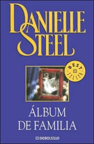 ALBUM DE FAMILIA.. | Danielle Steel