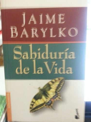 SABIDURIA DE LA VIDA.. | Jaime Barylko