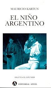 El niño argentino | Mauricio Kartún