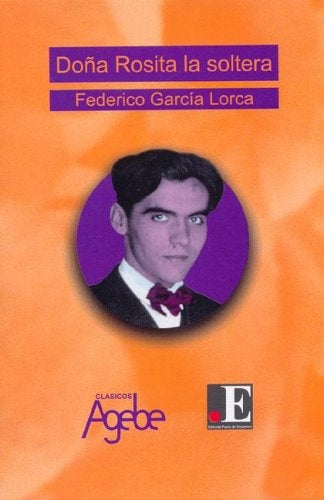 DOÑA ROSITA LA SOLTERA.. | Federico García Lorca