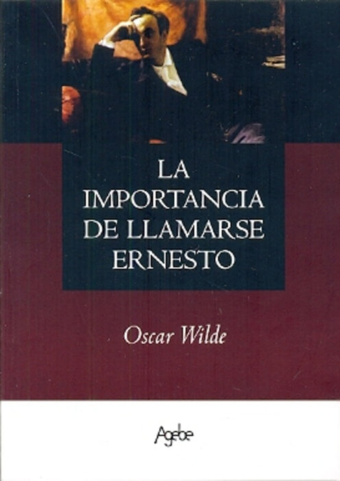 Importancia de llamarse Ernesto, La | Oscar Wilde