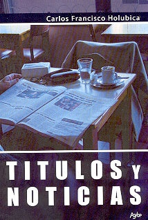 Títulos y noticias | Carlos Holubica