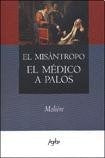 El misántropo. El médico a palos | Molière