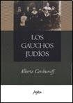 Los gauchos judíos | Alberto Gerchunoff