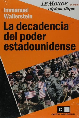 LA DECADENCIA DEL PODER ESTADOUNIDENSE.. | Wallerstein, Saborit